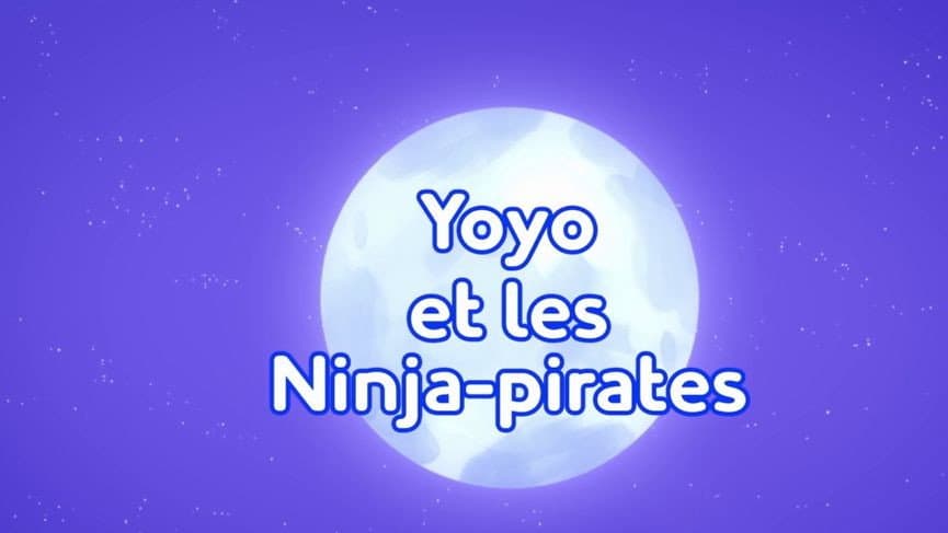 Yoyo et les Ninja-pirates