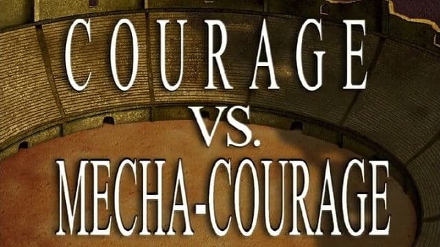 Courage contre Méga Courage