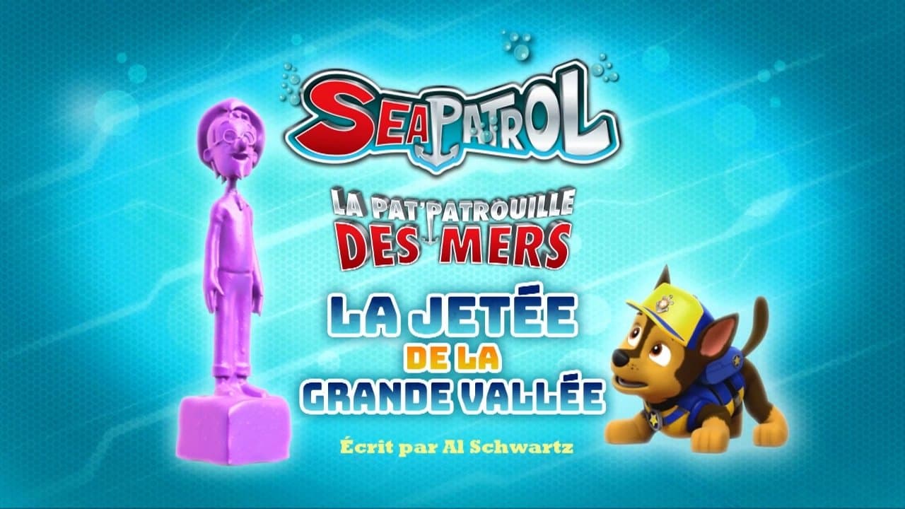 La Pat' Patrouille des mers : La Jetée de la Grande Vallée La Pat' Patrouille des mers : La Jetée de la Grande Vallée