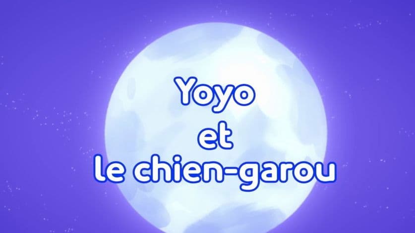 Yoyo et le chien-garou