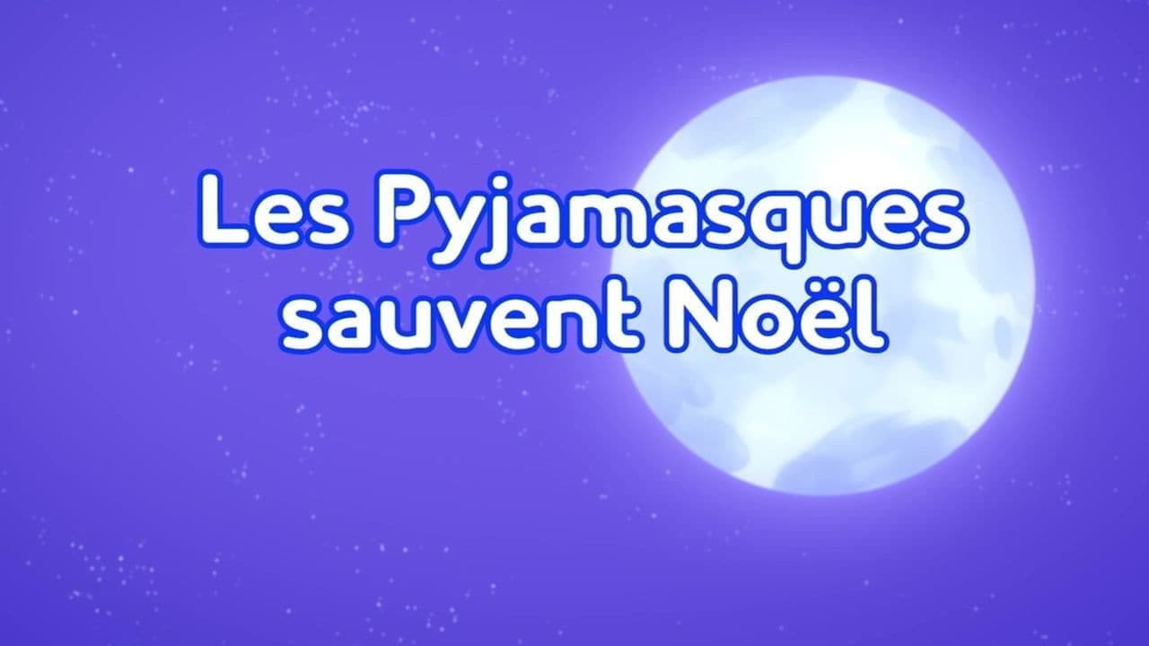 Les Pyjamasques sauvent Noël