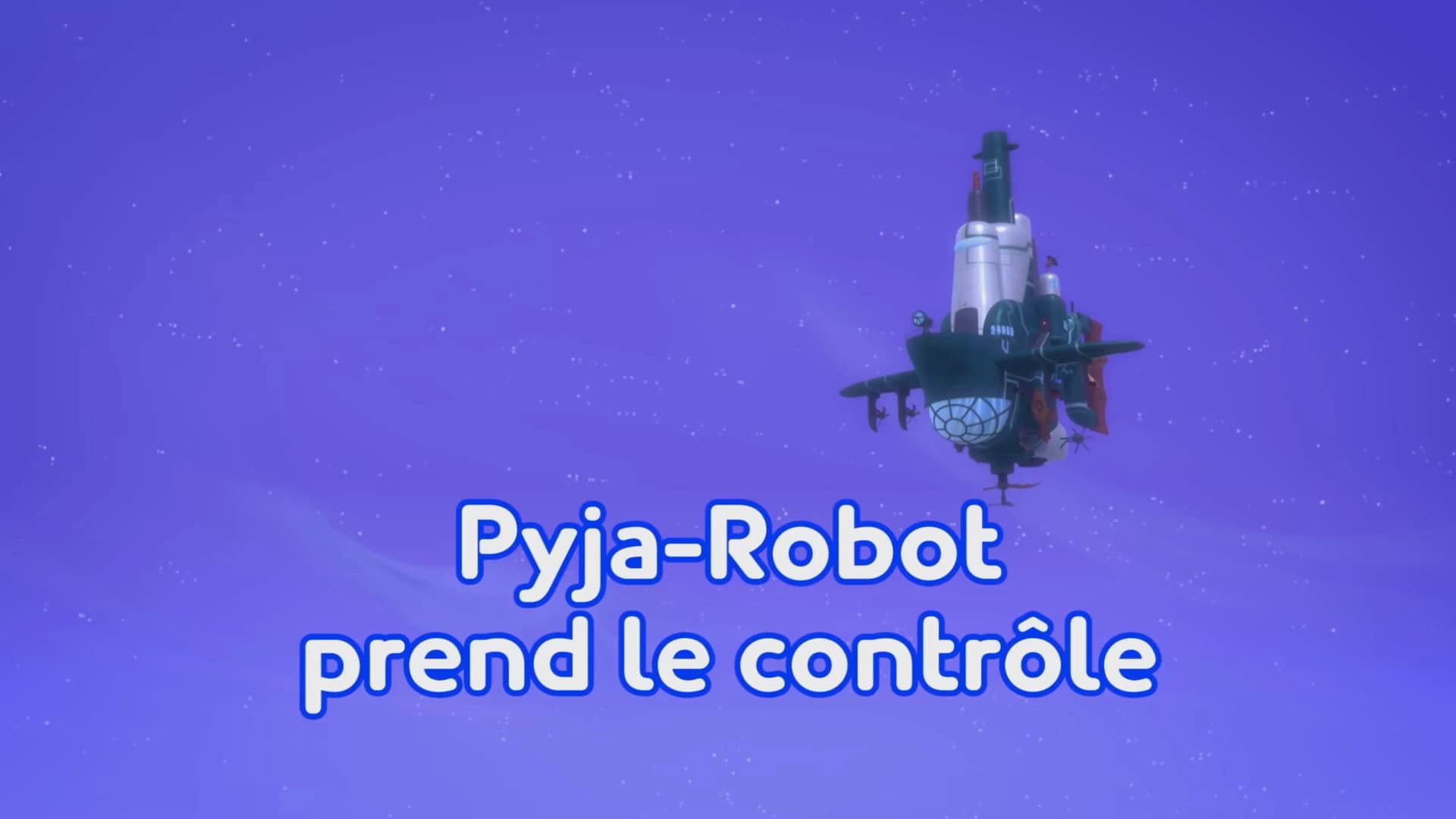 Pyja-robot prend le contrôle