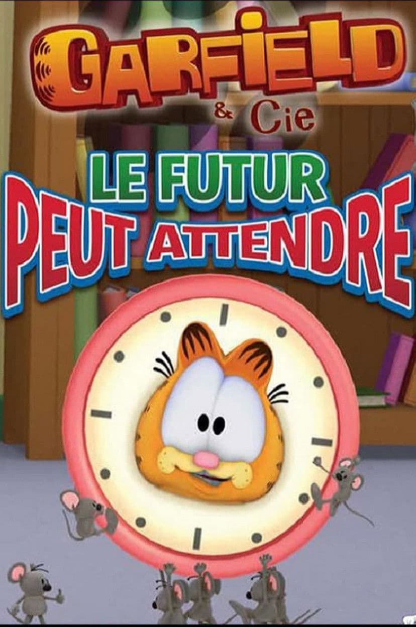 Garfield le futur peut attendre