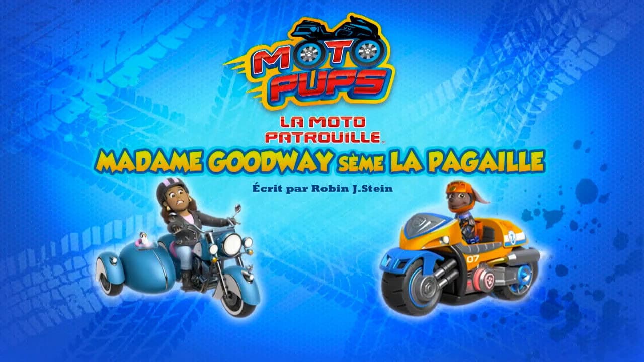 La Moto Patrouille : Madame Goodway sème la pagaille La Moto Patrouille : Madame Goodway sème la pagaille