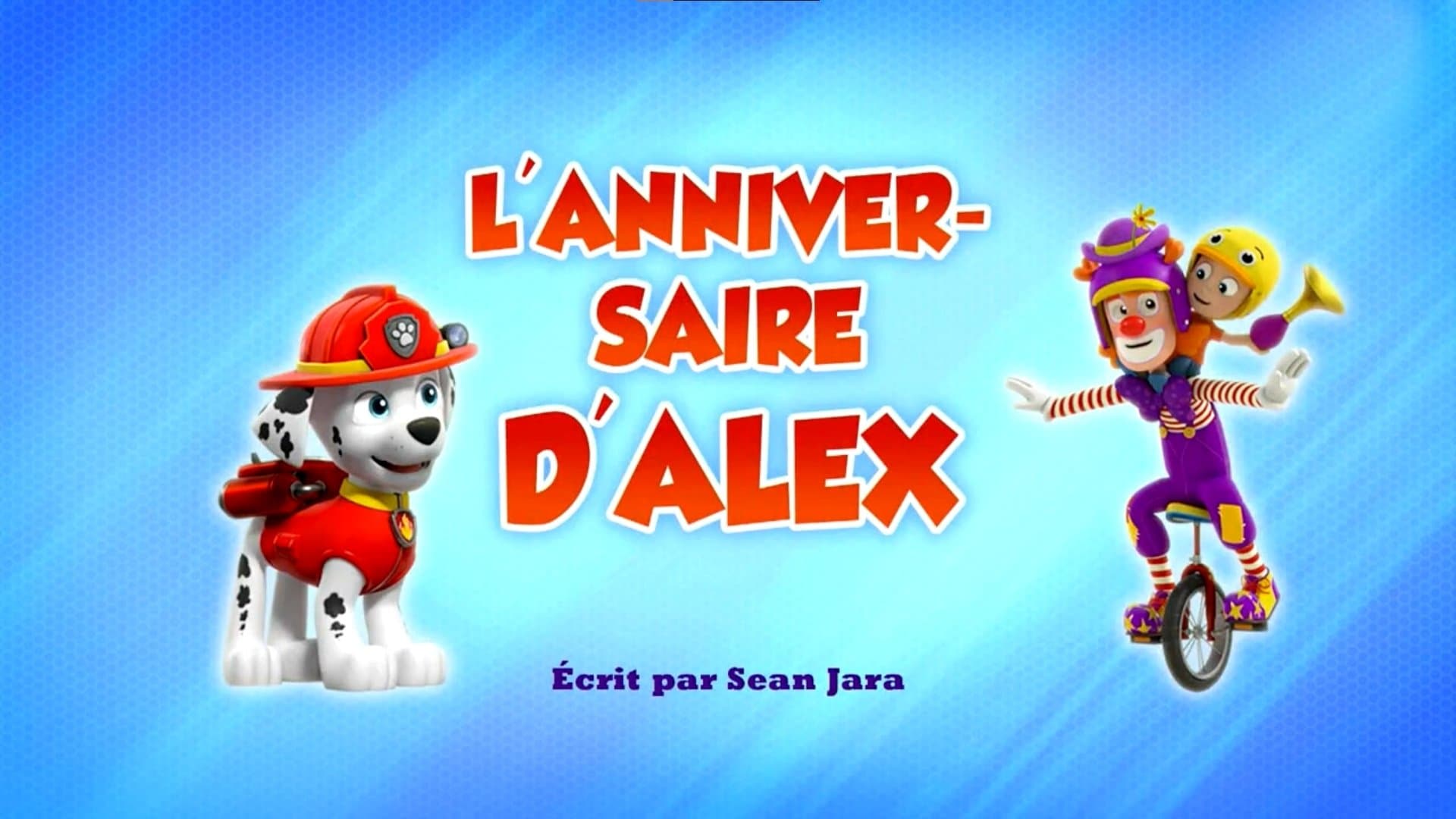 L'Anniversaire d'Alex L'Anniversaire d'Alex