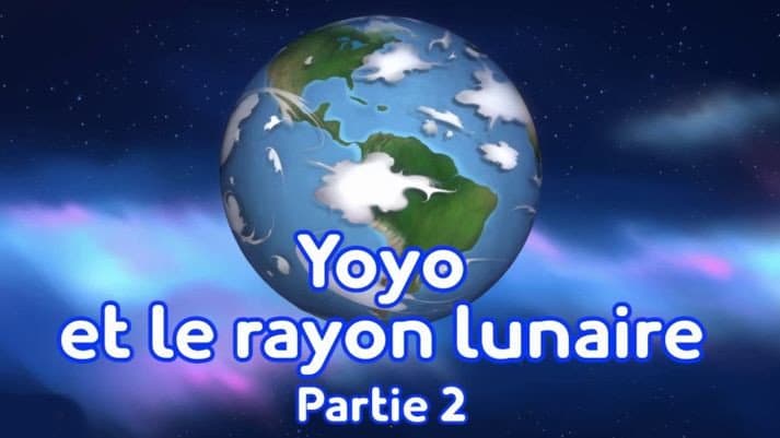 Yoyo et le rayon lunaire (Partie 2)