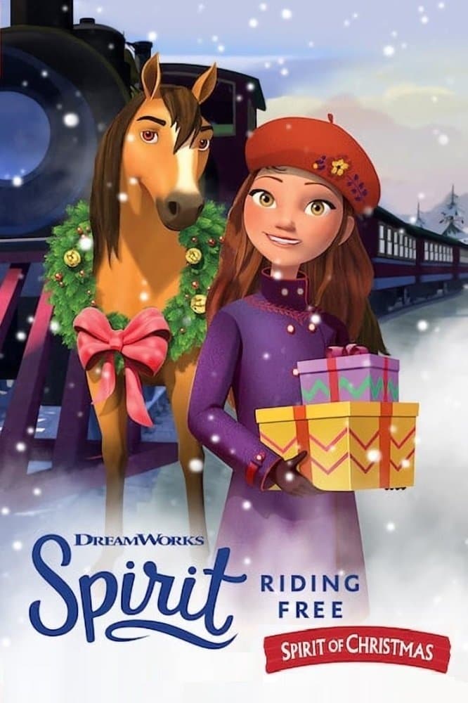 Spirit: Au galop en toute liberté : L'aventure de Noël Spirit: Au galop en toute liberté : L'aventure de Noël