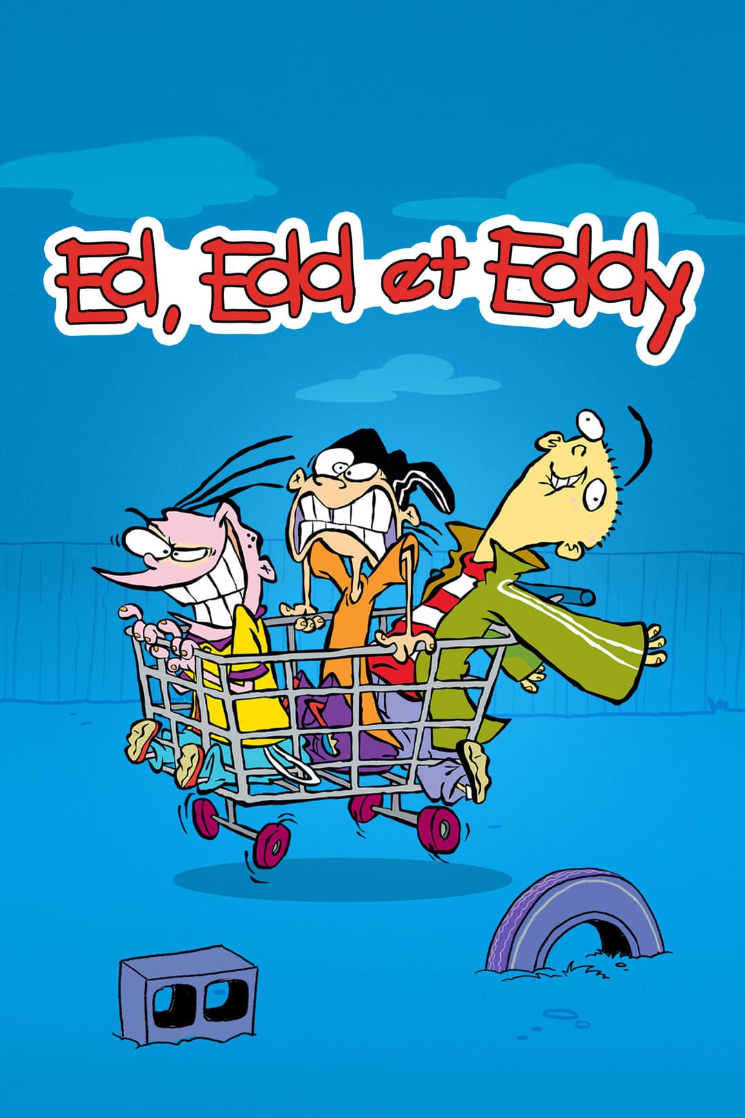 Ed, Edd et Eddy Ed, Edd et Eddy