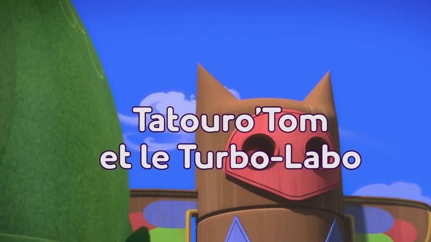 Le tatouro'tom et le turbo-labo Le tatouro'tom et le turbo-labo