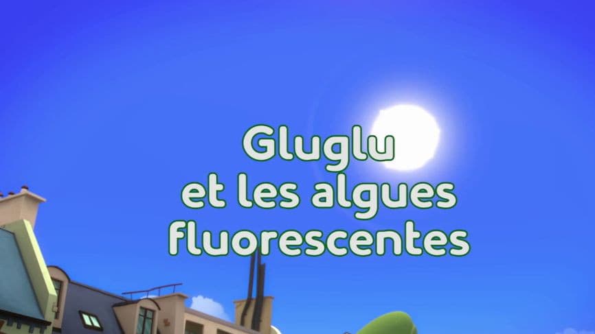 Gluglu et les algues fluorescentes Gluglu et les algues fluorescentes