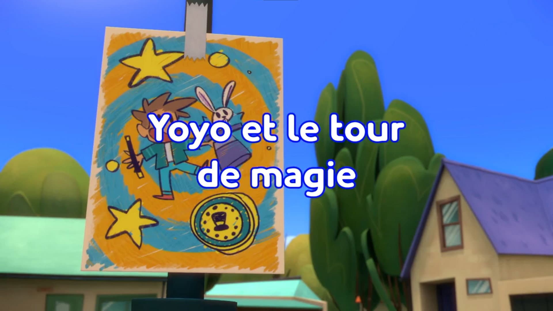 Yoyo et le tour de magie Yoyo et le tour de magie