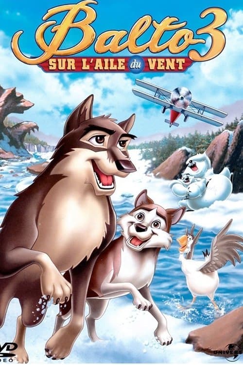Balto 3 : Sur l'aile du vent Balto 3 : Sur l'aile du vent