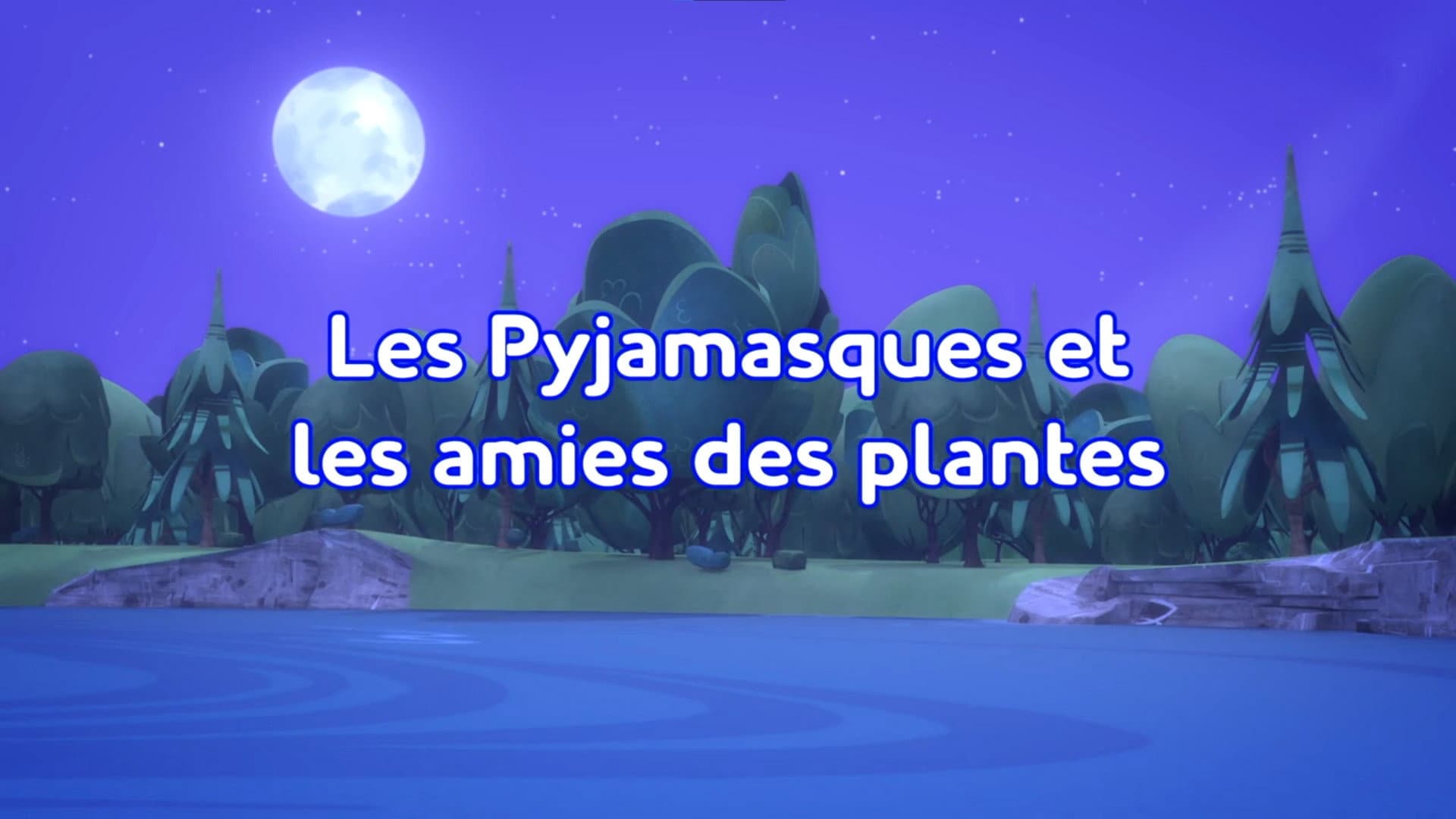 Les Pyjamasques et les amies des plantes Les Pyjamasques et les amies des plantes