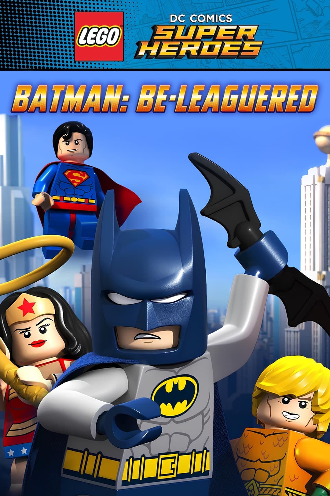 LEGO DC Comics Super Héros - Batman, la ligue des justiciers LEGO DC Comics Super Héros - Batman, la ligue des justiciers