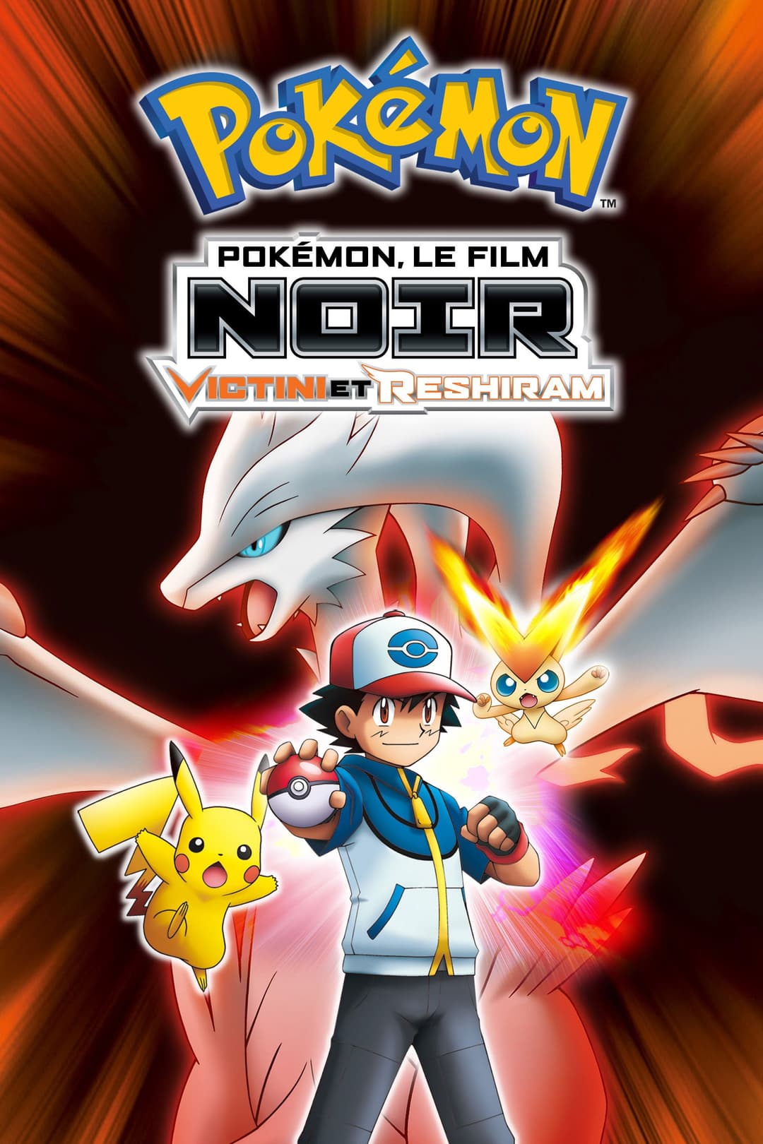Pokémon, le film : Noir - Victini et Reshiram Pokémon, le film : Noir - Victini et Reshiram