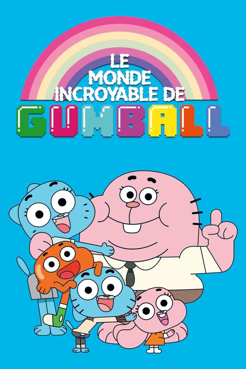 Le Monde incroyable de Gumball Le Monde incroyable de Gumball