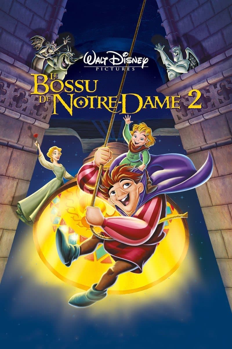 Le Bossu de Notre-Dame 2 : Le Secret de Quasimodo Le Bossu de Notre-Dame 2 : Le Secret de Quasimodo