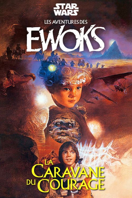 L'Aventure des Ewoks : La Caravane du courage L'Aventure des Ewoks : La Caravane du courage