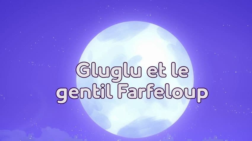 Gluglu et le gentil Farfeloup Gluglu et le gentil Farfeloup