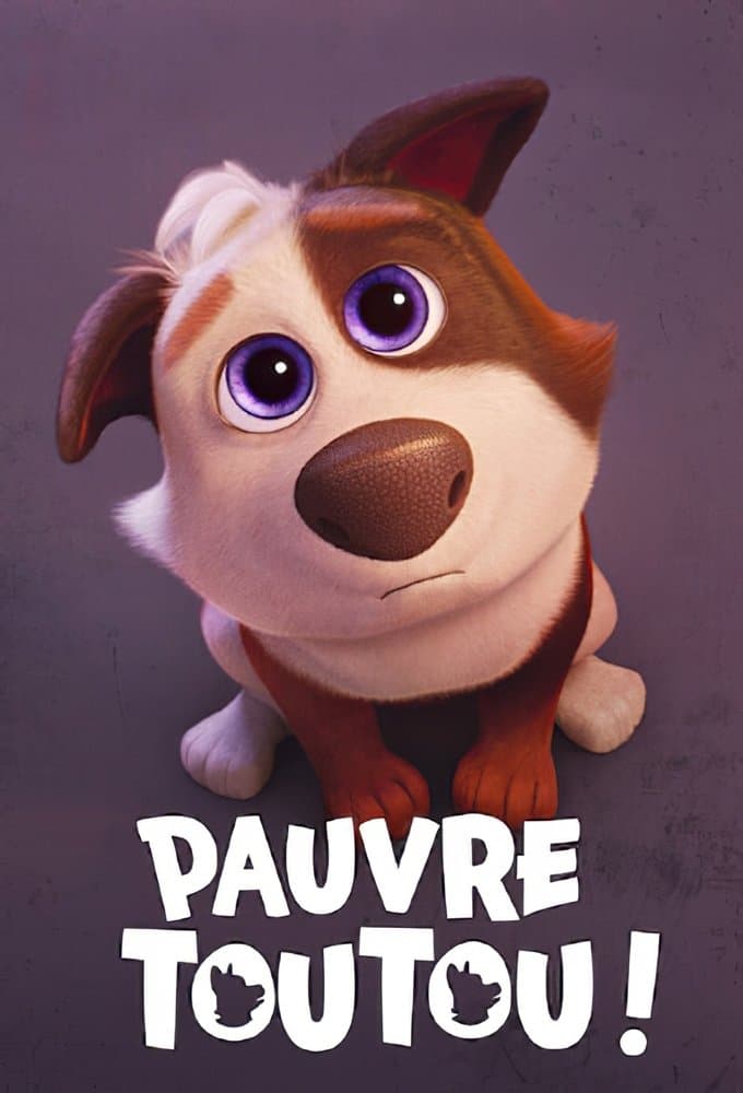 Pauvre Toutou ! Pauvre Toutou !