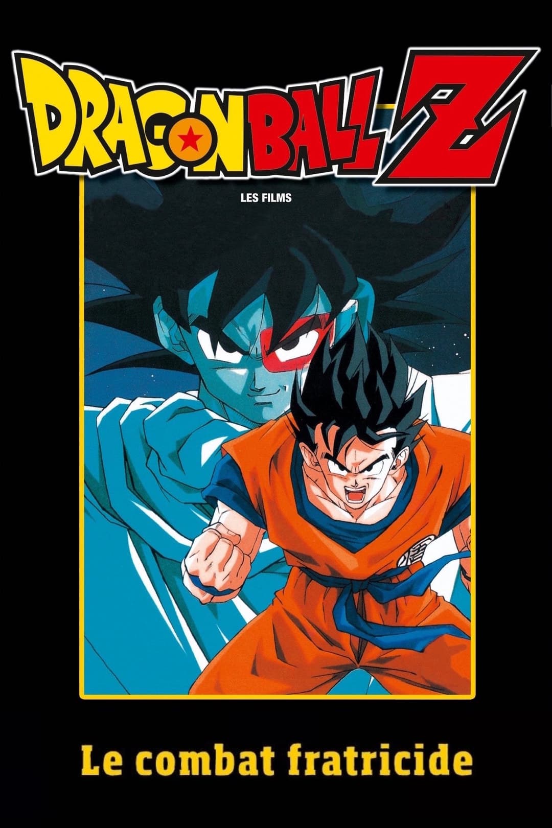 Dragon Ball Z - Le Combat fratricide Dragon Ball Z - Le Combat fratricide