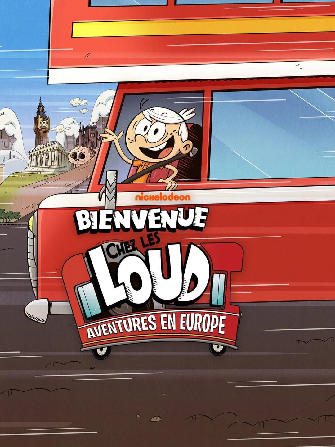Bienvenue chez les Loud : Aventures en Europe Bienvenue chez les Loud : Aventures en Europe
