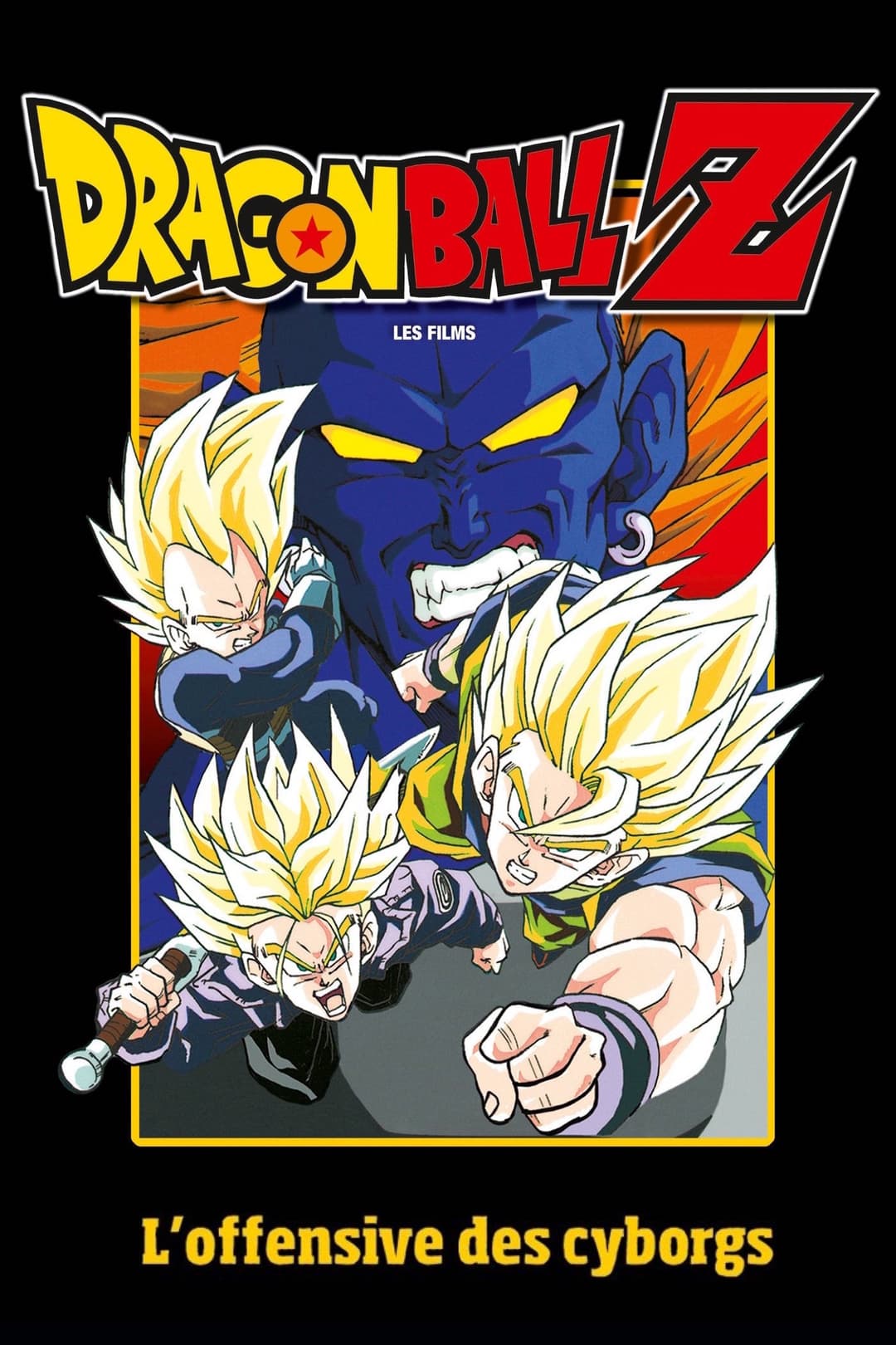 Dragon Ball Z - L’Offensive des cyborgs Dragon Ball Z - L’Offensive des cyborgs