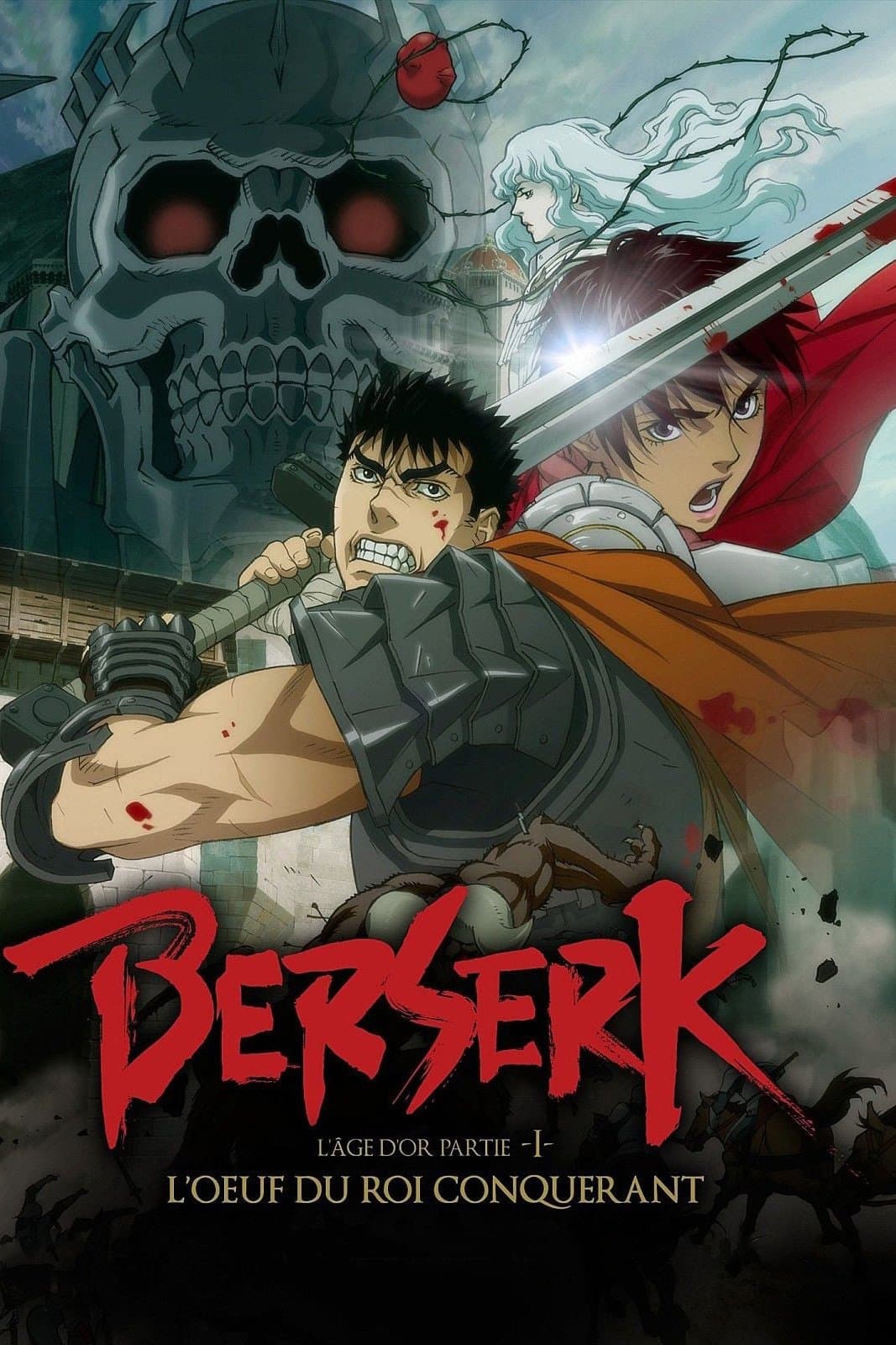 Berserk, l'âge d'or - Partie 1 - L'Œuf du roi conquérant Berserk, l'âge d'or - Partie 1 - L'Œuf du roi conquérant