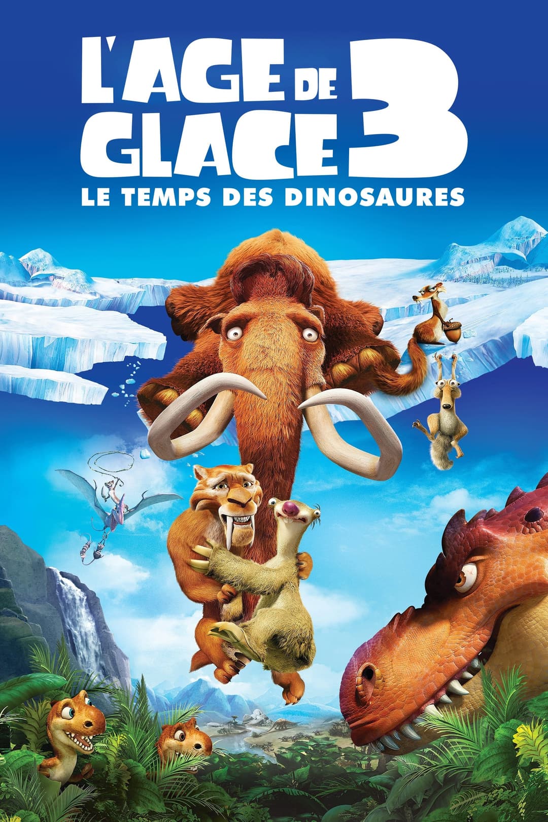 L'Âge de glace 3 : Le Temps des dinosaures L'Âge de glace 3 : Le Temps des dinosaures