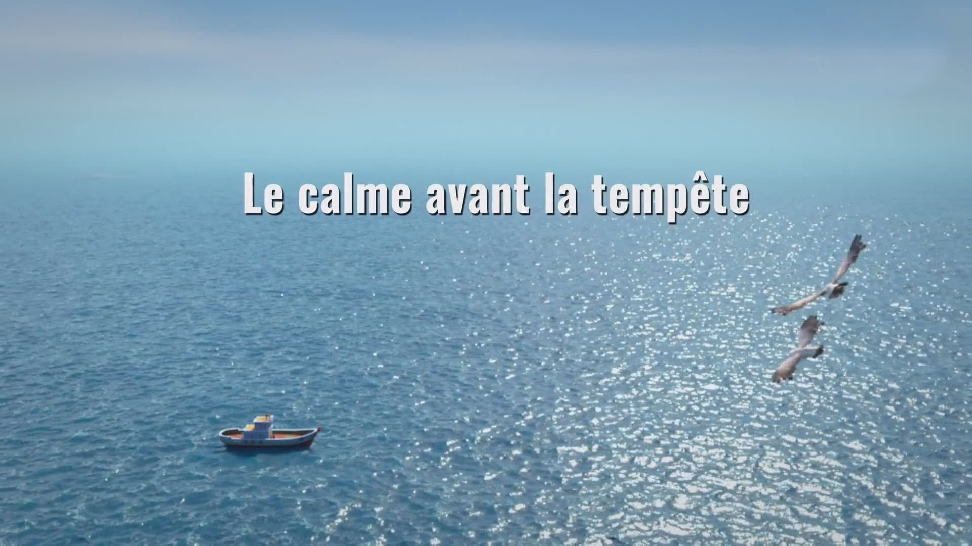 Le Calme avant la tempête Le Calme avant la tempête