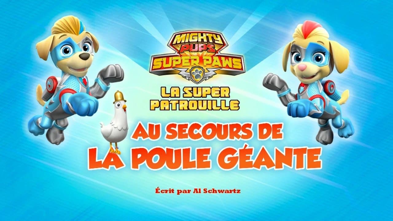 La Super Patrouille : Au secours de la poule géante La Super Patrouille : Au secours de la poule géante