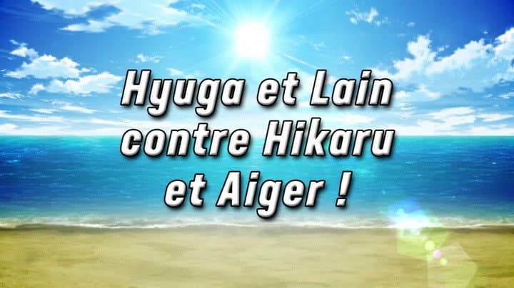 Hyuga et Lain contre Hikaru et Aiger ! Hyuga et Lain contre Hikaru et Aiger !