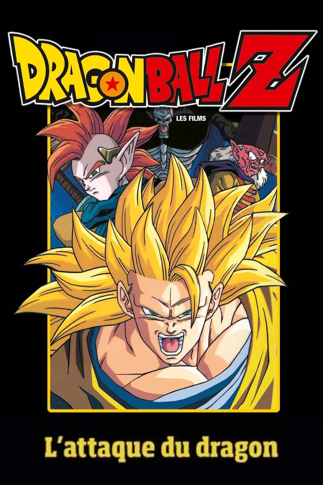 Dragon Ball Z - L’Attaque du dragon Dragon Ball Z - L’Attaque du dragon