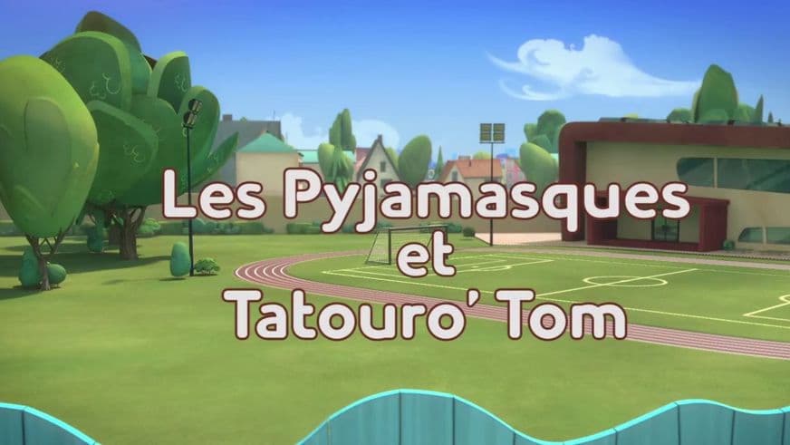 Les Pyjamasques et le tatouro'tom Les Pyjamasques et le tatouro'tom