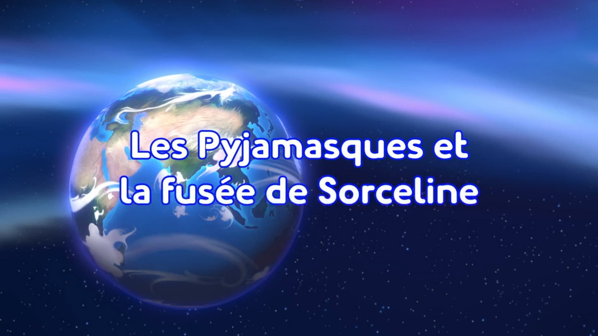 Les Pyjamasques et la fusée de Sorceline Les Pyjamasques et la fusée de Sorceline