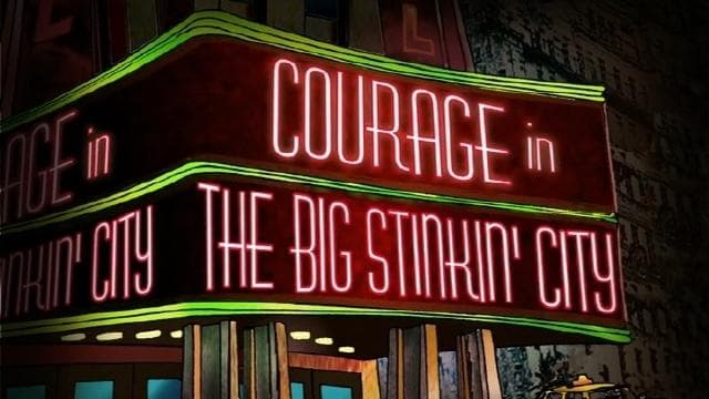 Courage dans la grande ville puante Courage dans la grande ville puante