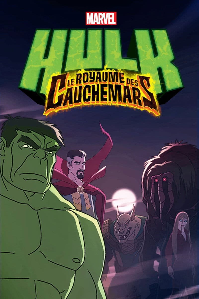 Hulk : Le Royaume des Cauchemars Hulk : Le Royaume des Cauchemars