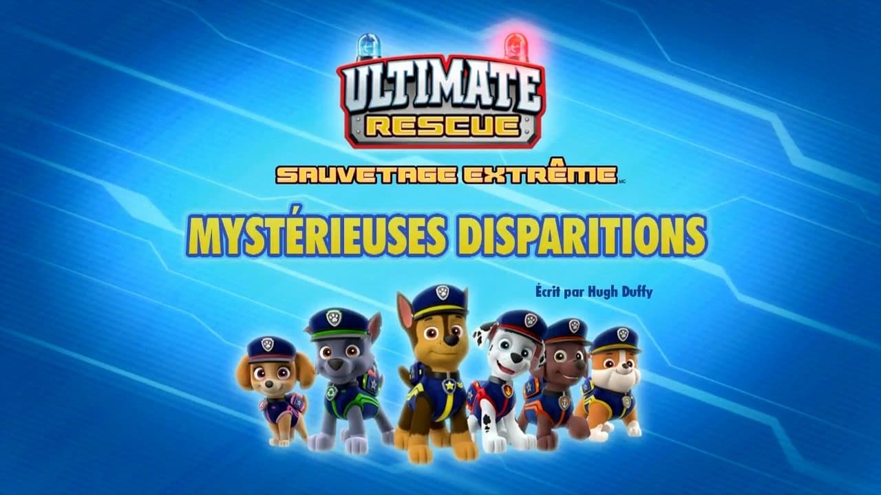 Sauvetage extrême : Mystérieuses Disparitions Sauvetage extrême : Mystérieuses Disparitions