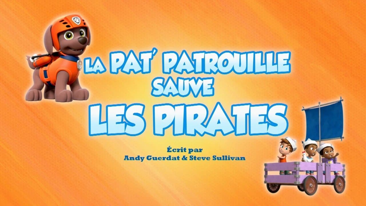 La Pat' Patrouille sauve les pirates La Pat' Patrouille sauve les pirates