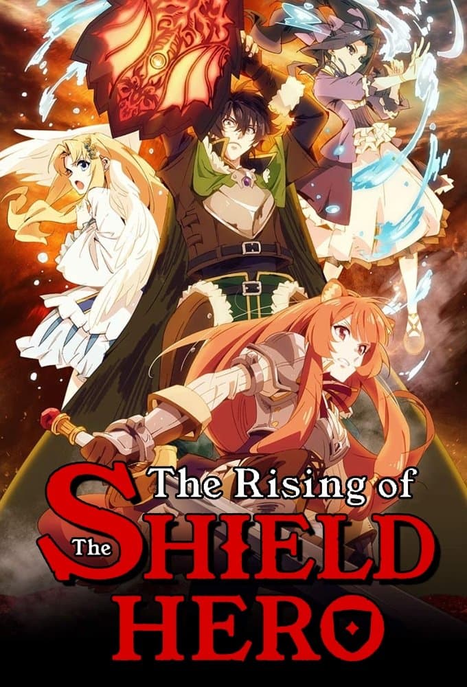 The Rising of the Shield Hero The Rising of the Shield Hero