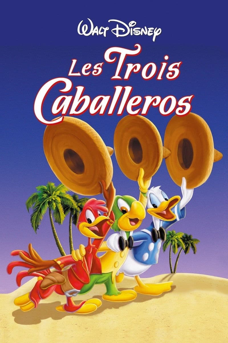 Les Trois Caballeros Les Trois Caballeros