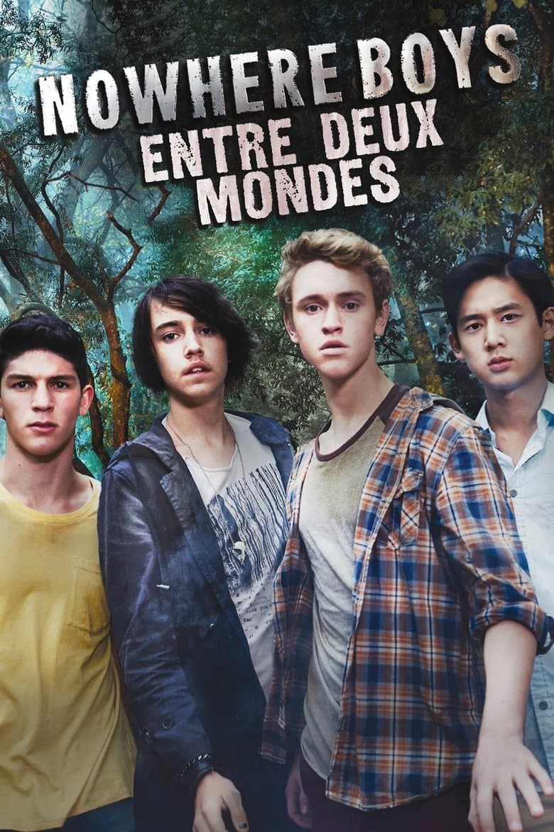 Nowhere Boys : entre deux mondes Nowhere Boys : entre deux mondes