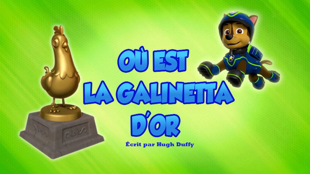 Où est la Galinetta d'or Où est la Galinetta d'or