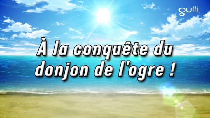 À la conquête du donjon de l'ogre ! À la conquête du donjon de l'ogre !