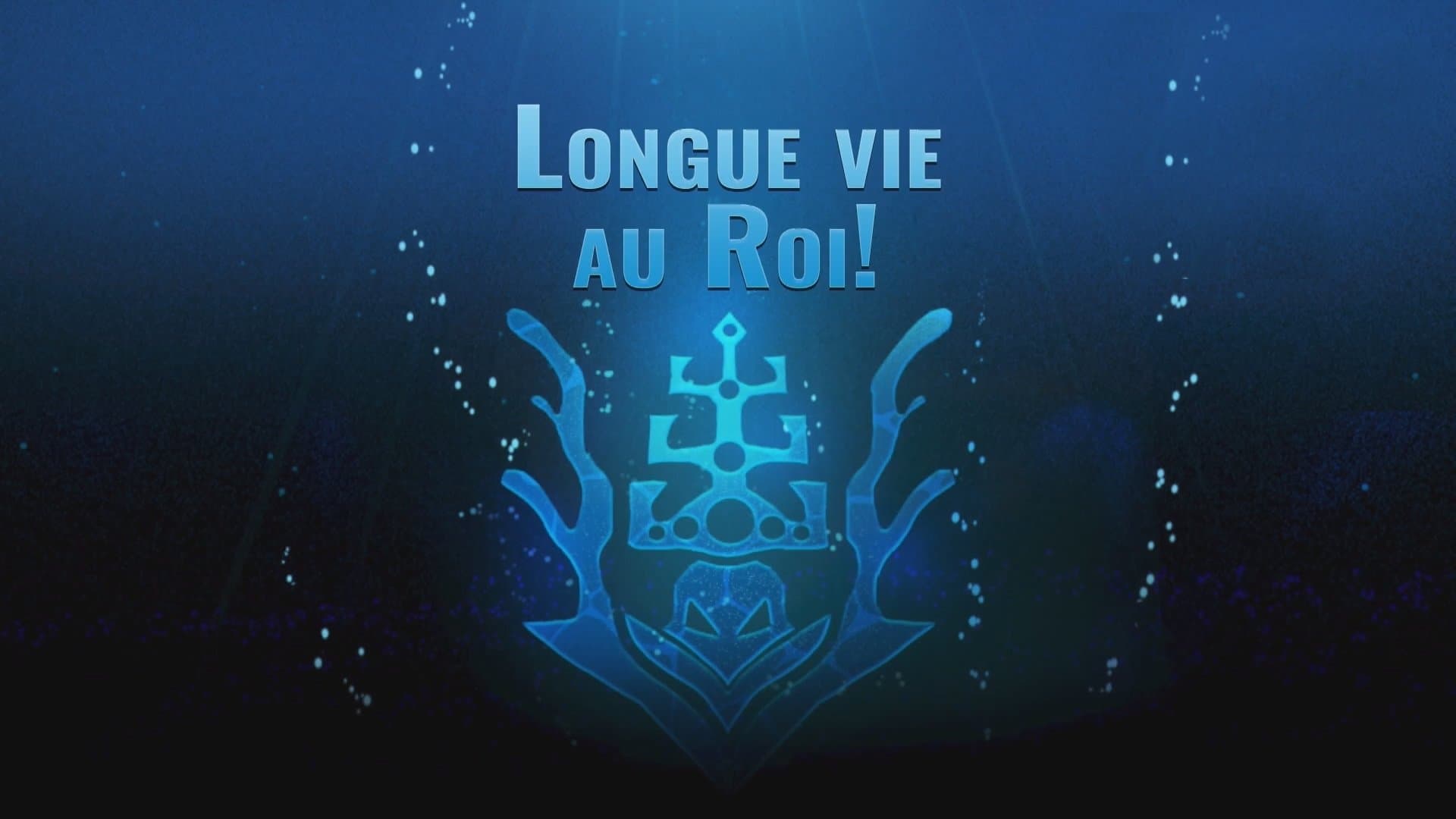 Longue Vie au Roi ! Longue Vie au Roi !